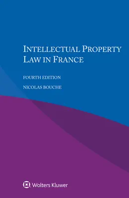 Dreptul proprietății intelectuale în Franța - Intellectual Property Law in France
