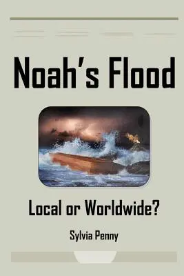 Potopul lui Noe: Local sau mondial? - Noah's Flood: Local or Worldwide?