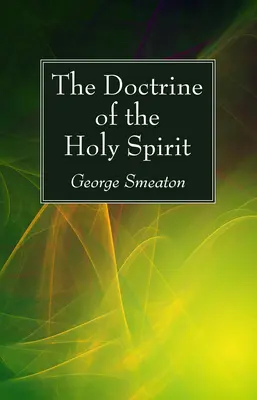 Doctrina Duhului Sfânt - The Doctrine of the Holy Spirit