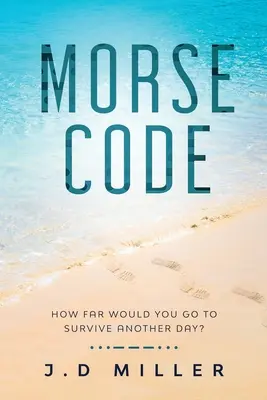 Codul Morse: Cât de departe ai merge pentru a supraviețui încă o zi? - Morse Code: How far would you go to survive another day?