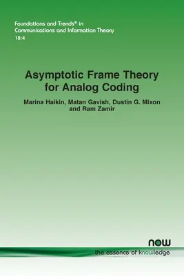 Teoria asymptotică a cadrelor pentru codarea analogică - Asymptotic Frame Theory for Analog Coding