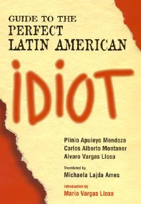 Ghid pentru idiotul latino-american perfect - Guide to the Perfect Latin American Idiot