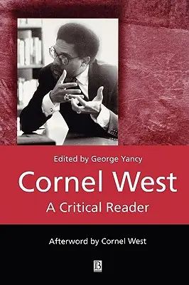 Cornel West: Un cititor critic - Cornel West: A Critical Reader