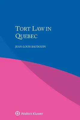 Legea răspunderii civile delictuale în Quebec - Tort Law in Quebec