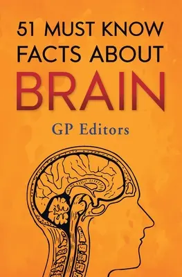 51 de fapte pe care trebuie să le știi despre creier - 51 Must Know Facts About Brain