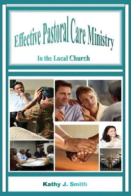 Îngrijire pastorală eficientă: În biserica locală - Effective Pastoral Care Ministry: In the Local Church