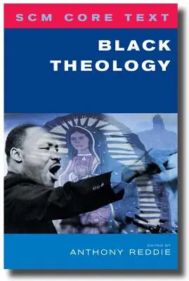 Scm Core Text: Teologia neagră - Scm Core Text: Black Theology