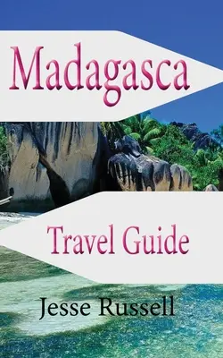 Madagascar Ghid de călătorie: Turism în Africa - Madagascar Travel Guide: Africa Tourism