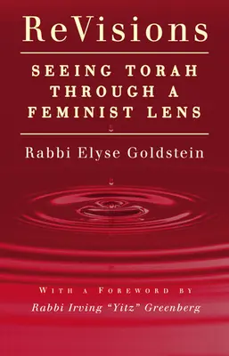 Revizuiri: Văzând Tora printr-o lentilă feministă - Revisions: Seeing Torah Through a Feminist Lens