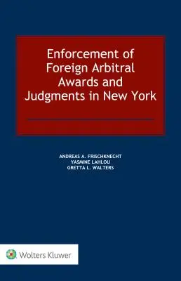 Executarea hotărârilor și sentințelor arbitrale străine în New York - Enforcement of Foreign Arbitral Awards and Judgments in New York
