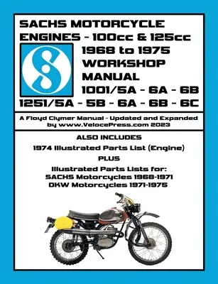 SACHS 100cc & 125cc ENGINES 1968-1975 WORKSHOP MANUAL - INCLUZIV DATE PENTRU MOTOCICLETELE SACHS & DKW CARE AU UTILIZAT ACESTE MOTOCICLE - SACHS 100cc & 125cc ENGINES 1968-1975 WORKSHOP MANUAL - INCLUDING DATA FOR THE SACHS & DKW MOTORCYCLES THAT UTILIZED THESE ENGINES