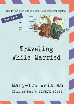 Călătorind în timpul căsniciei - Traveling While Married