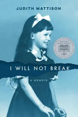 Nu mă voi rupe: A Memoir - I Will Not Break: A Memoir