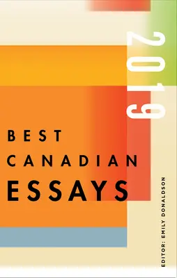 Cele mai bune eseuri canadiene 2019 - Best Canadian Essays 2019