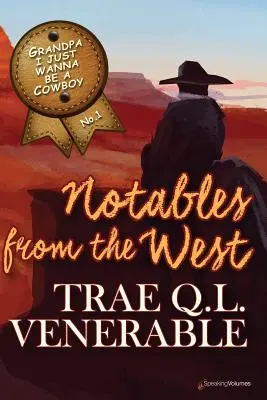 Bunicule Vreau doar să fiu un cowboy: Notabilități din Vest - Grandpa I Just Wanna be a Cowboy: Notables from the West