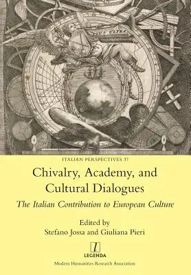 Cavalerism, academie și dialoguri culturale: Contribuția italiană la cultura europeană - Chivalry, Academy, and Cultural Dialogues: The Italian Contribution to European Culture