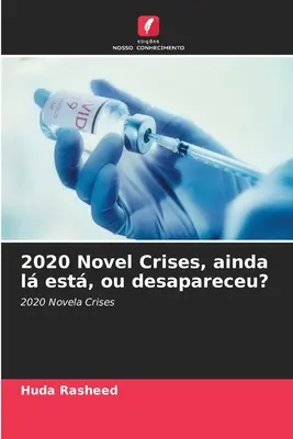 2020 Roman Crises, ainda l est, ou desapareceu? - 2020 Novel Crises, ainda l est, ou desapareceu?