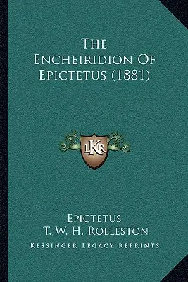 The Encheiridion Of Epictetus (1881)