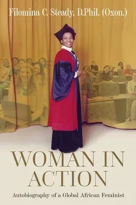 Femeia în acțiune: Autobiografia unei feministe africane globale - Woman in Action: Autobiography of a Global African Feminist