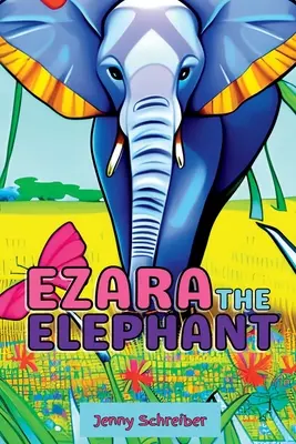 Ezara Elefantul: Fapte amuzante și fascinante despre maiestuosul elefant (Fun and Fascinating Animal Facts about the Majestic Elephant), lector începător - Ezara the Elephant: Fun and Fascinating Animal Facts about the Majestic Elephant, Beginner Reader