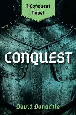 Conquest: Un roman despre cucerire - Conquest: A Conquest Novel