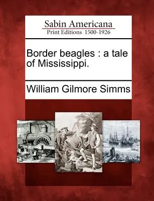 Beagles de frontieră: o poveste din Mississippi. - Border beagles: a tale of Mississippi.