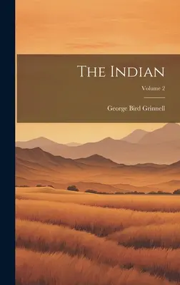 The Indian; Volumul 2 - The Indian; Volume 2