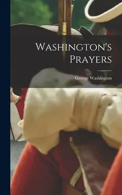 Rugăciunile lui Washington - Washington's Prayers