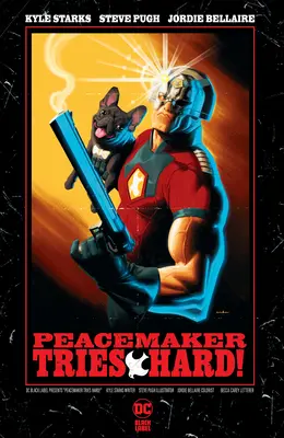 Pacificatorul încearcă din greu! - Peacemaker Tries Hard!