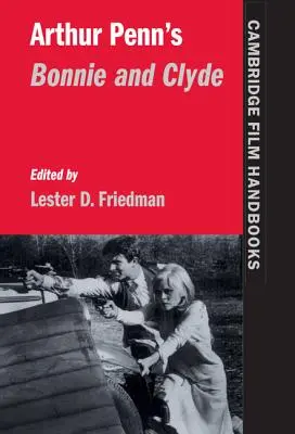 Bonnie și Clyde de Arthur Penn - Arthur Penn's Bonnie and Clyde