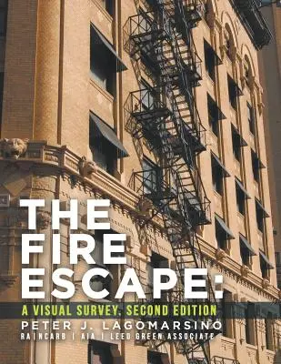 Scara de incendiu: Un studiu vizual. Ediția a doua - The Fire Escape: A Visual Survey. Second Edition
