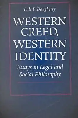 Crezul occidental, identitatea occidentală - Western Creed, Western Identity