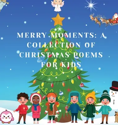 Momente vesele: O colecție de poezii de Crăciun pentru copii - Merry Moments: A Collection of Christmas Poems for Kids
