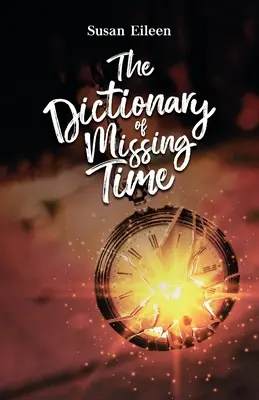 Dicționarul timpului pierdut - The Dictionary of Missing Time