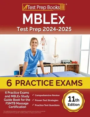 MBLEx Test Prep 2024-2025: 6 examene practice și MBLEx Study Guide Book for the FSMTB Massage Certification [11th Edition] - MBLEx Test Prep 2024-2025: 6 Practice Exams and MBLEx Study Guide Book for the FSMTB Massage Certification [11th Edition]