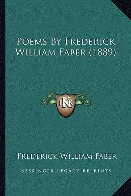 Poezii de Frederick William Faber (1889) - Poems By Frederick William Faber (1889)