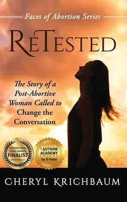 ReTested: Povestea unei femei post-avorttive chemată să schimbe conversația - ReTested: The Story of a Post-Abortive Woman Called to Change the Conversation