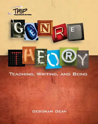 Teoria genurilor: Predare, scriere și existență - Genre Theory: Teaching, Writing, and Being