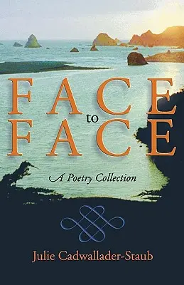 Face to Face: O colecție de poezii - Face to Face: A Poetry Collection