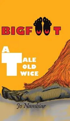 Bigfoot: O poveste spusă de două ori - Bigfoot: A Tale Told Twice