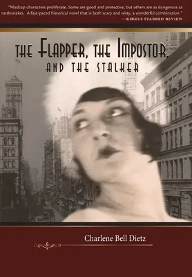 Flapper, impostorul și hărțuitorul - The Flapper, the Impostor, and the Stalker