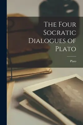Cele patru dialoguri socratice ale lui Platon - The Four Socratic Dialogues of Plato