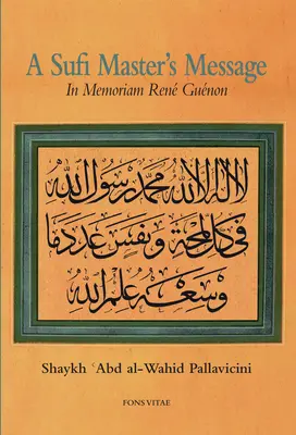 Mesajul unui maestru sufi: In Memoriam Ren Gunon - A Sufi Master's Message: In Memoriam Ren Gunon