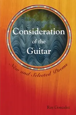 Consideration of the Guitar: Poeme noi și selectate - Consideration of the Guitar: New and Selected Poems