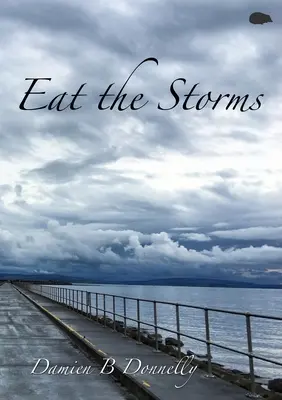 Mâncați furtunile - Eat the Storms