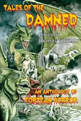 Poveștile damnaților - O antologie de groază forteană - Tales of the Damned - An Anthology of Fortean Horror