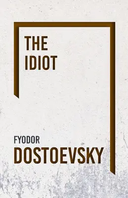 Idiotul - The Idiot