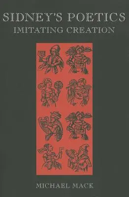 Poetica lui Sidney: Imitarea creației - Sidney's Poetics: Imitating Creation