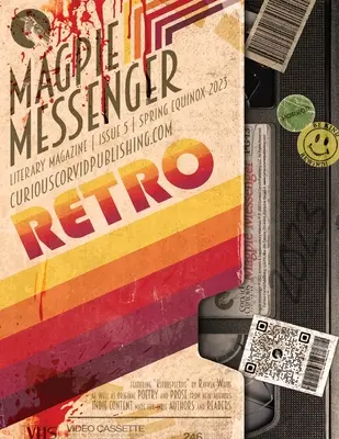 Magpie Messenger Literary Magazine - Echinocțiul de primăvară 2023: Retro - Magpie Messenger Literary Magazine - Spring Equinox 2023: Retro