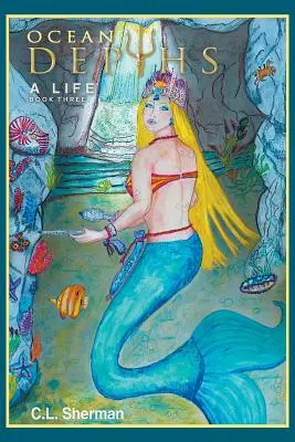 Ocean Depths: O viață Cartea a treia - Ocean Depths: A Life Book Three